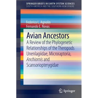 Avian Ancestors: A Review of the Phylogenetic Relationships of the Theropods Unenlagiidae, Microraptoria, Anchiornis and Scansoriopterygidae