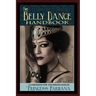 The Belly Dance Handbook: A Companion For The Serious Dancer