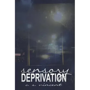 Sensory Deprivation