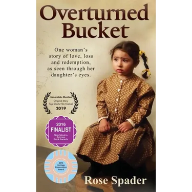Overturned Bucket: One woman's story of love, loss and redemption