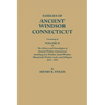 Families of Ancient Windsor, Connecticut. Volume II: Genealogies and Biographies of the History and Genealogies of Ancient Windsor, Connecticut, Incl