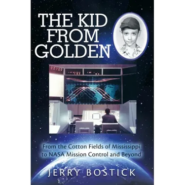The Kid from Golden: From the Cotton Fields of Mississippi to Nasa Mission Control and Beyond (Second Edition)