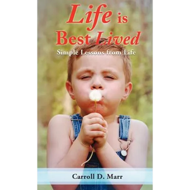 Life is Best Lived