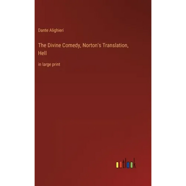 The Divine Comedy, Norton's Translation, Hell: in large print