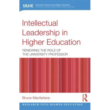 Intellectual Leadership in Higher Education: Renewing the Role of the University Professor