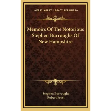 Memoirs of the Notorious Stephen Burroughs of New Hampshire