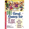 101 Great Games for Kids