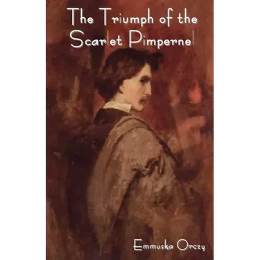 The Triumph of the Scarlet Pimpernel