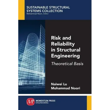 Risk and Reliability in Structural Engineering: Theoretical Basis