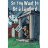 So You Want to Be a Landlord: Tales from the Crypt
