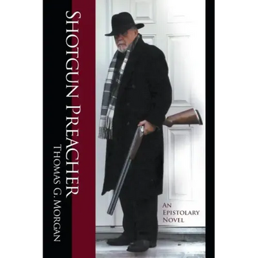 Shotgun Preacher (An Epistolary Novel)