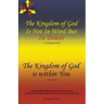 The Kingdom of God Is Not in Word, but in Power-The Kingdom of God Is Within You