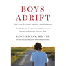 Boys Adrift: The Five Factors Driving the Growing Epidemic of Unmotivated Boys and Underachieving Young Men