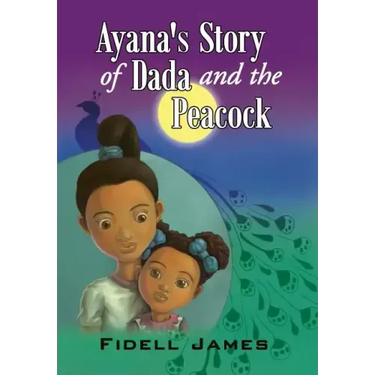 Ayana's Story of Dada and the Peacock