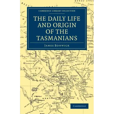 The Daily Life and Origin of the Tasmanians