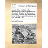 Annals of the Troubles in the Netherlands. from the Accession of Charles V. Emperor of Germany. in Four Parts. a Proper and Seasonable Mirror for the