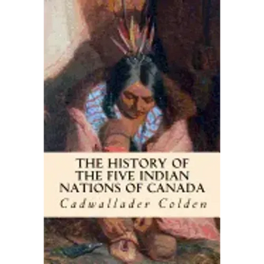 The History of the Five Indian Nations of Canada
