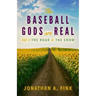 The Baseball Gods are Real: Vol. 2 - The Road to the Show