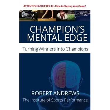 Champion's Mental Edge: Turning Winners into Champions