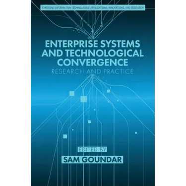 Enterprise Systems and Technological Convergence: Research and Practice