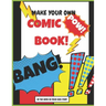 Make your own Comic Book: Be The Hero In Your Own Story