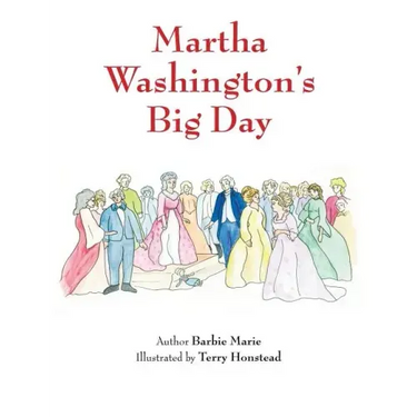 Martha Washington's Big Day