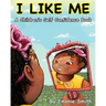 I Like Me: A Children's Self Confidence Book