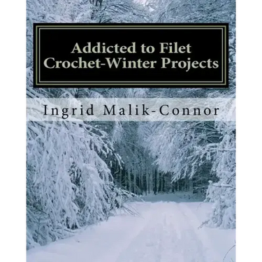 Addicted to Filet Crochet-Winter Projects