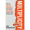 Multiplicity: How to Unlock the Five Freedoms and Create Unlimited Abundance in Every Part of Your Life
