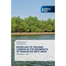 Modeling of Organic Carbon in the Sediments of Mangrove Wetlands