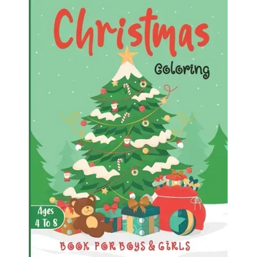 Christmas Coloring Book for Boys and Girls - Ages 4 to 8: 30 Christmas Coloring Pages for Kids ages 4-8