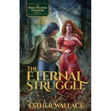 The Eternal Struggle: The Black Phantom Chronicles (Book 2)