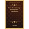 Facts about George Washington as a Freemason