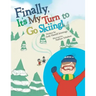 Finally, It'S My Turn to Go Skiing!