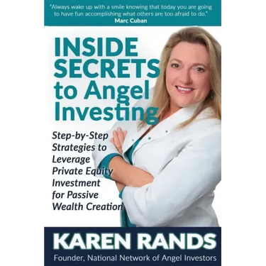 Inside Secrets to Angel Investing: Step-by-Step Strategies to Leverage Private Equity Investment for Passive Wealth Creation