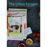 The Urban Forager: Culinary Exploring & Cooking on L.A.'s Eastside