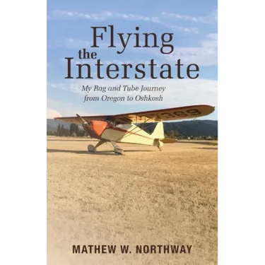 Flying the Interstate: My Rag and Tube Journey from Oregon to Oshkosh