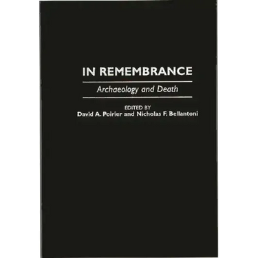 In Remembrance: Archaeology and Death