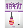 Turn Your Dream On Repeat - Pick 4 Lottery Workbook