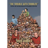 The Trouble With Tribbles: The Birth, Sale, and Final Production of One Episode of Star Trek