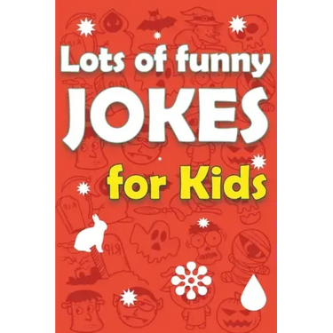 Lots Of Funny Jokes For Kids: Funny Knock Knock Jokes, Riddles, Tongue Twisters and More