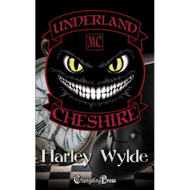 Cheshire (Underland MC 2): A Bad Boys MC Romance