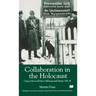 Collaboration in the Holocaust: Crimes of the Local Police in Belorussia and Ukraine, 1941-44