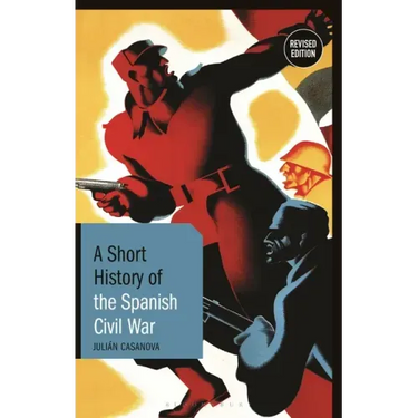 A Short History of the Spanish Civil War: Revised Edition
