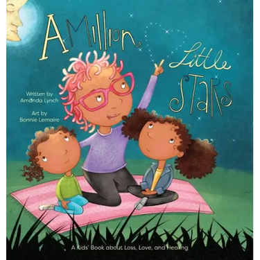 A Million Little Stars: A Kids' Book about Loss, Love, and Healing