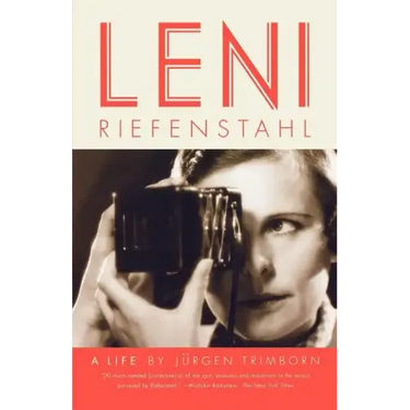 Leni Riefenstahl: A Life