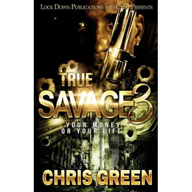 True Savage 3: Your Money or Your Life