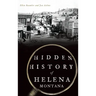 Hidden History of Helena, Montana