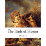 The Iliads of Homer: Homer