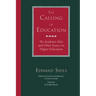 The Calling of Education: The Academic Ethic and Other Essays on Higher Education